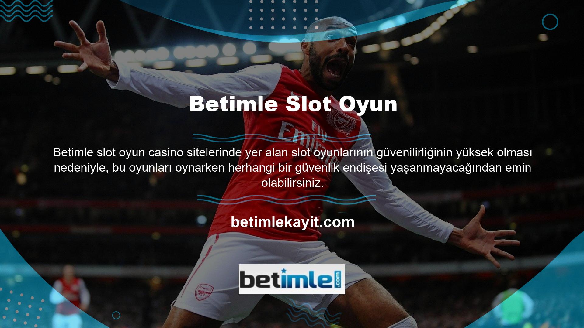 Betimle slot oyunu seçenekleri size önemli ödüller kazanma fırsatı sunar